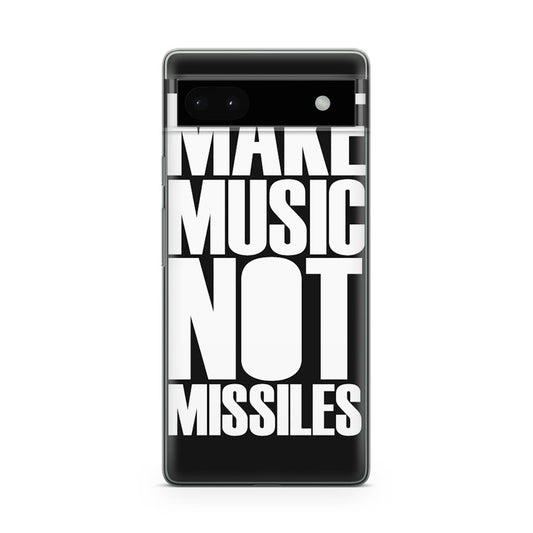 Make Music Not Missiles Google Pixel 6a Case