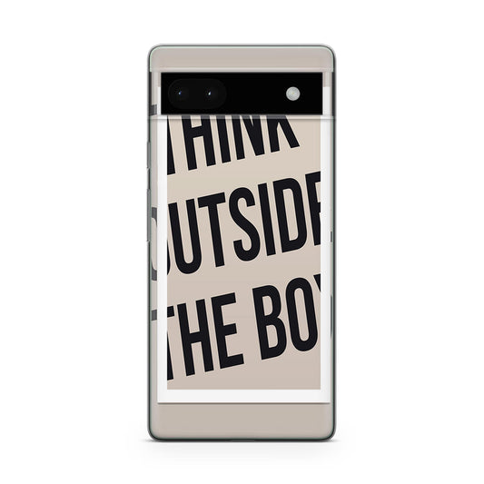 Think Outside The Box Google Pixel 6a Case