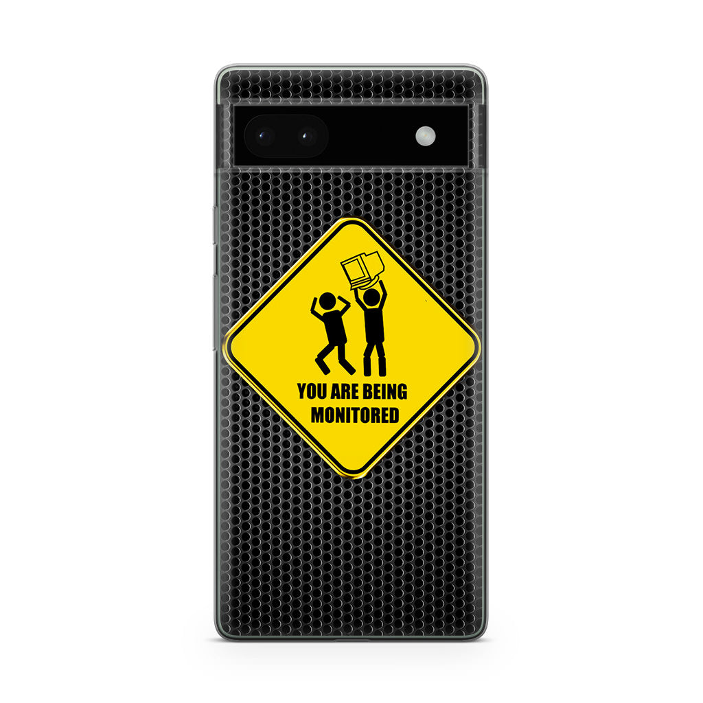 You Are Being Monitored Google Pixel 6a Case