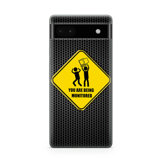 You Are Being Monitored Google Pixel 6a Case