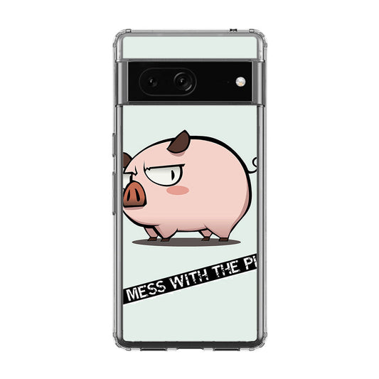 Dont Mess With The Pig Google Pixel 7a Case