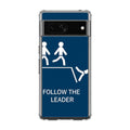 Follow The Leader Google Pixel 7 Case