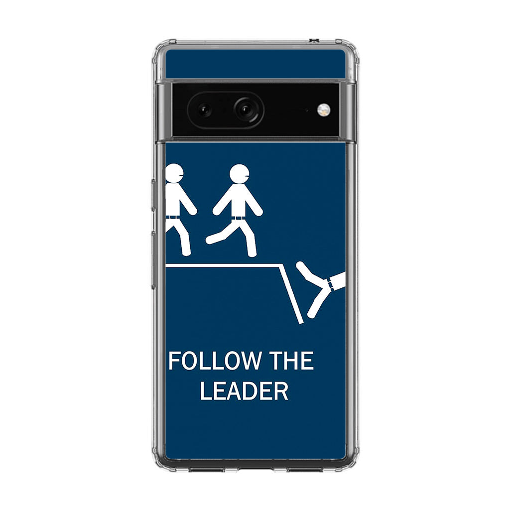 Follow The Leader Google Pixel 7 Case