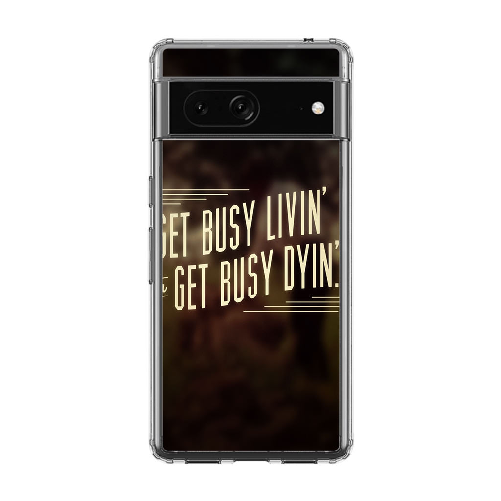 Get Living or Get Dying Google Pixel 7 Case