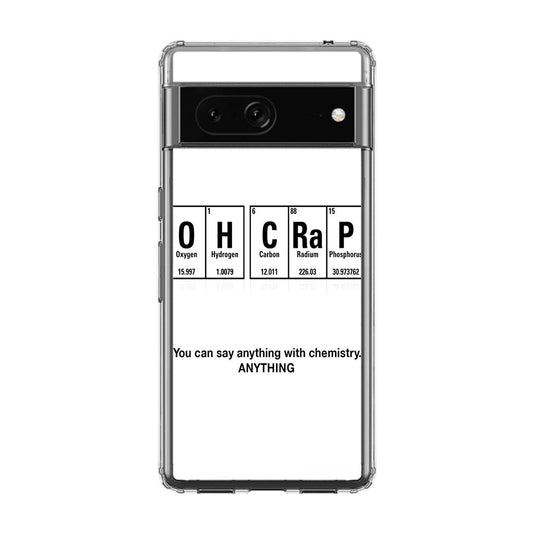 Humor Funny with Chemistry Google Pixel 7a Case