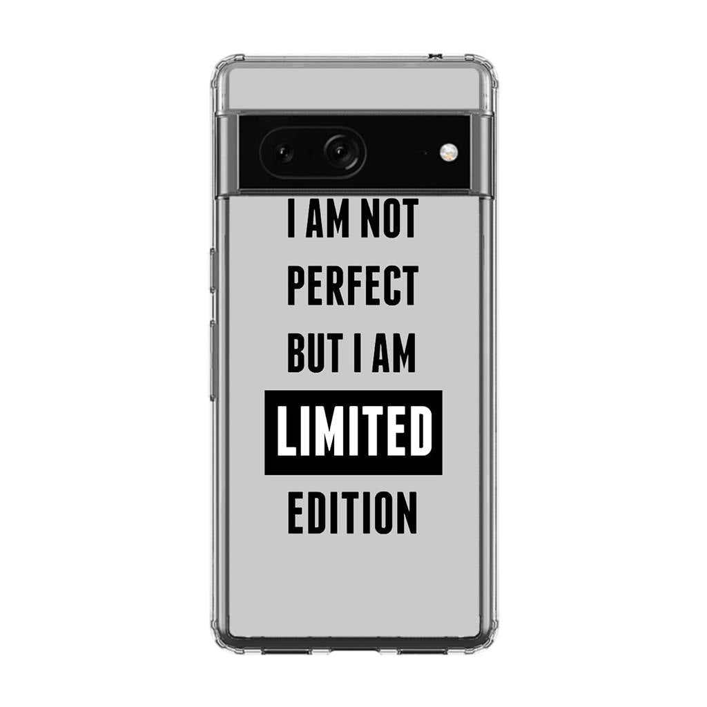 I am Limited Edition Google Pixel 7 Case