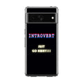 I'm Introvert Google Pixel 7a Case