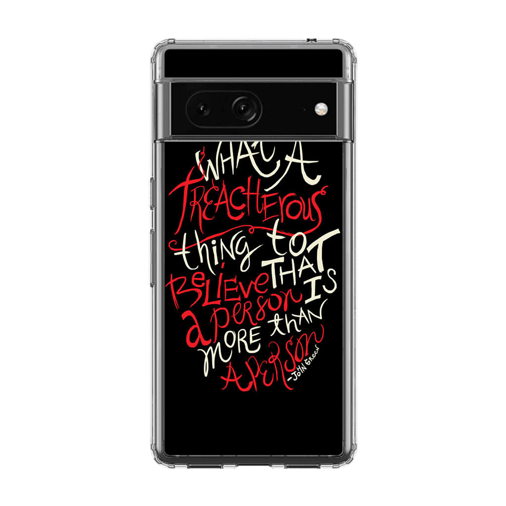 John Green Quotes More Than A Person Google Pixel 7 Case