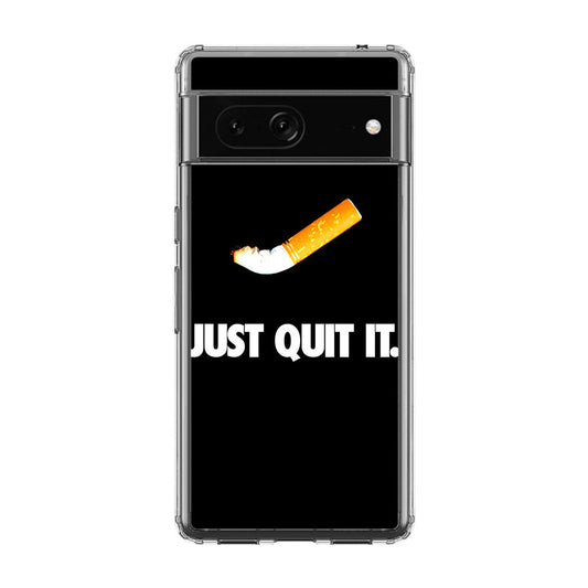 Just Quit Smoking Google Pixel 7a Case