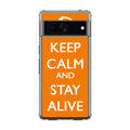 Keep Calm and Stay Alive Google Pixel 7a Case