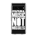 Make Music Not Missiles Google Pixel 7 Case