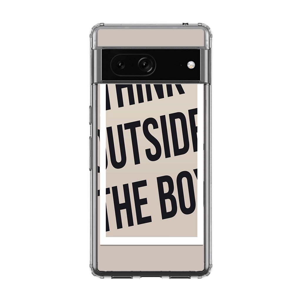 Think Outside The Box Google Pixel 7 Case