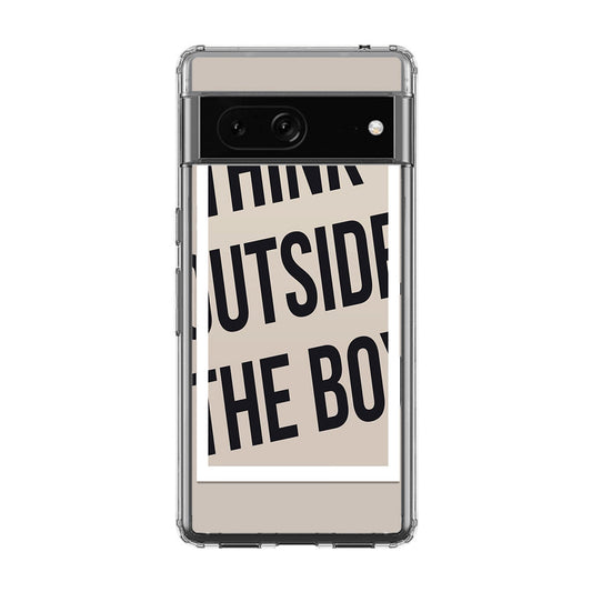 Think Outside The Box Google Pixel 7a Case