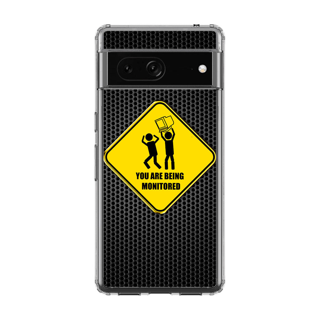 You Are Being Monitored Google Pixel 7a Case