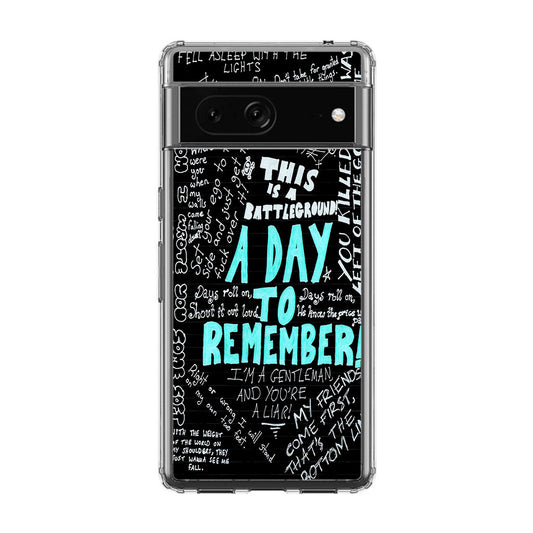 A Day To Remember Quote Google Pixel 7 Case