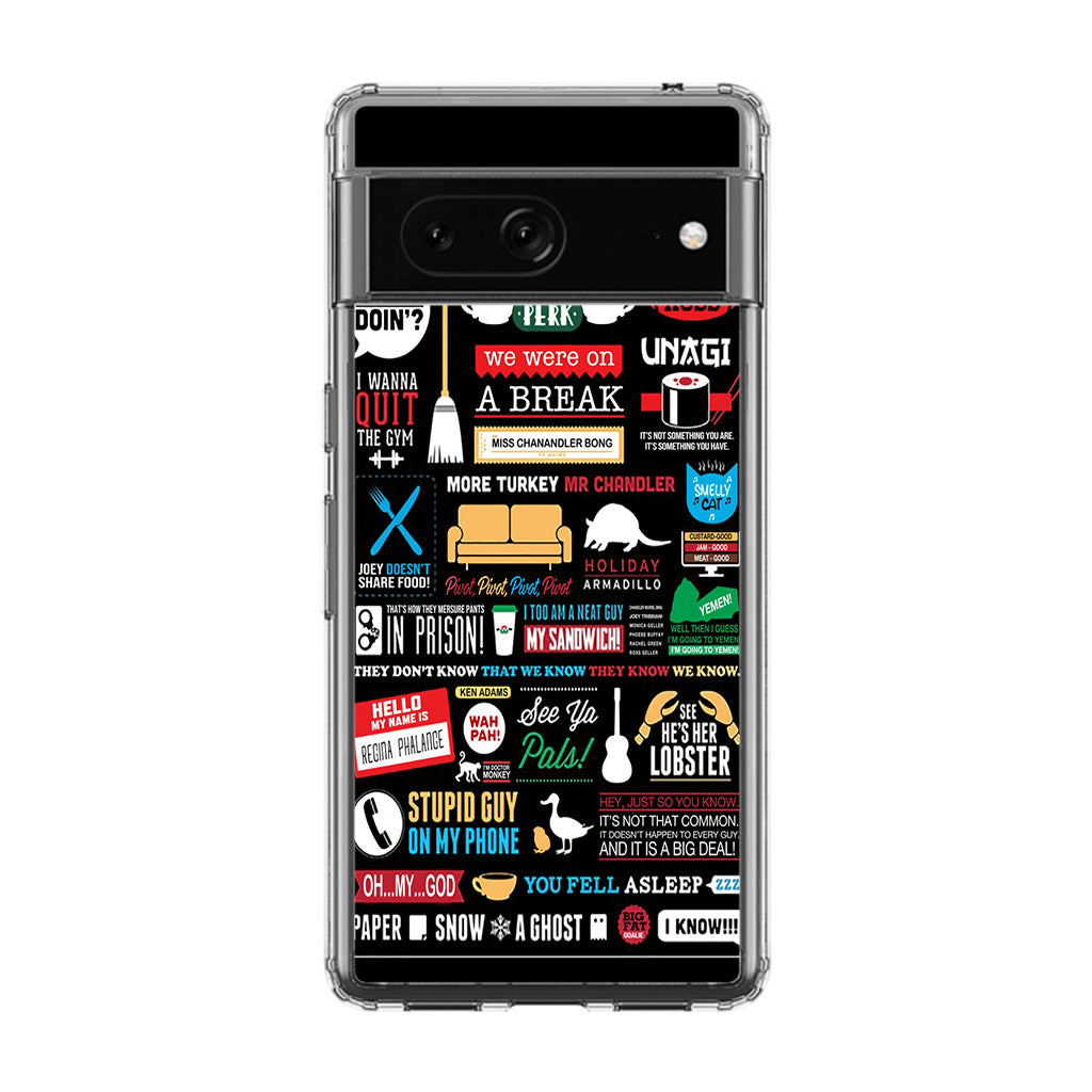 Friends TV Show Quotes Poster Google Pixel 7 Case