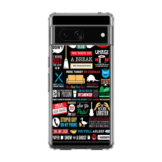 Friends TV Show Quotes Poster Google Pixel 7 Case