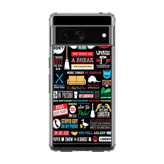 Friends TV Show Quotes Poster Google Pixel 7a Case