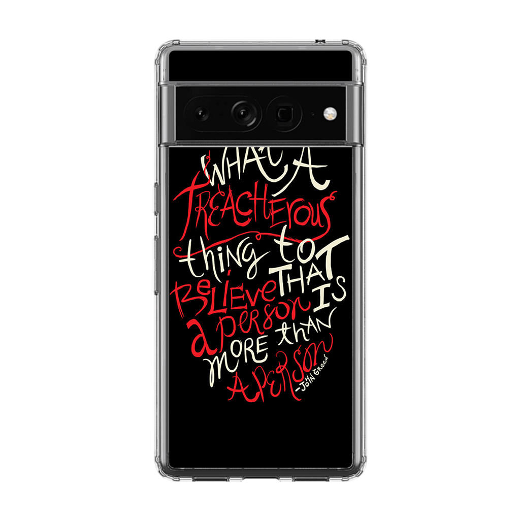 John Green Quotes More Than A Person Google Pixel 7 Pro Case