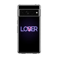 Loser or Lover Google Pixel 7 Pro Case