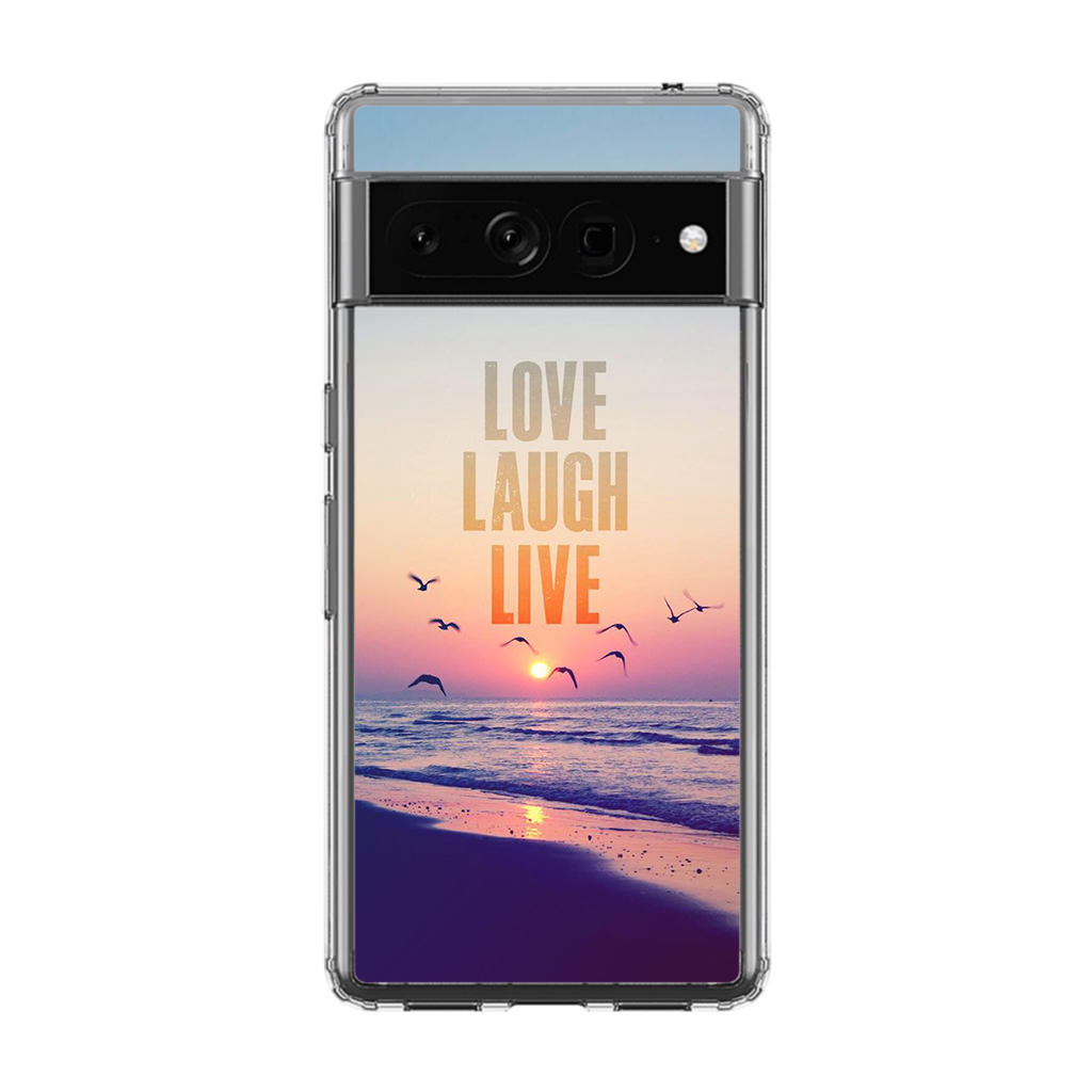 Love Laugh Live Google Pixel 7 Pro Case