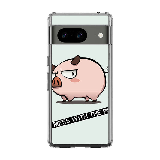 Dont Mess With The Pig Google Pixel 8 Case