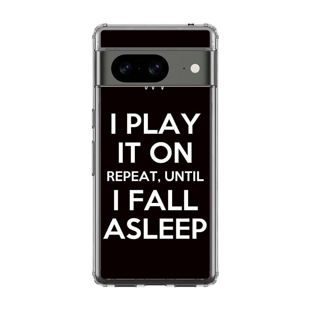 I Play It On Repeat Google Pixel 8 Case