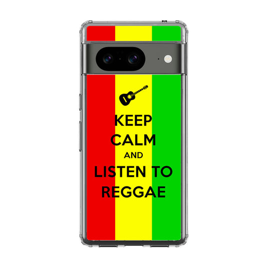 Keep Calm and Listen to Reggae Google Pixel 8 Case