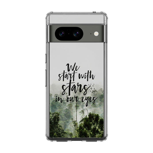 We Start with Stars Google Pixel 8 Case