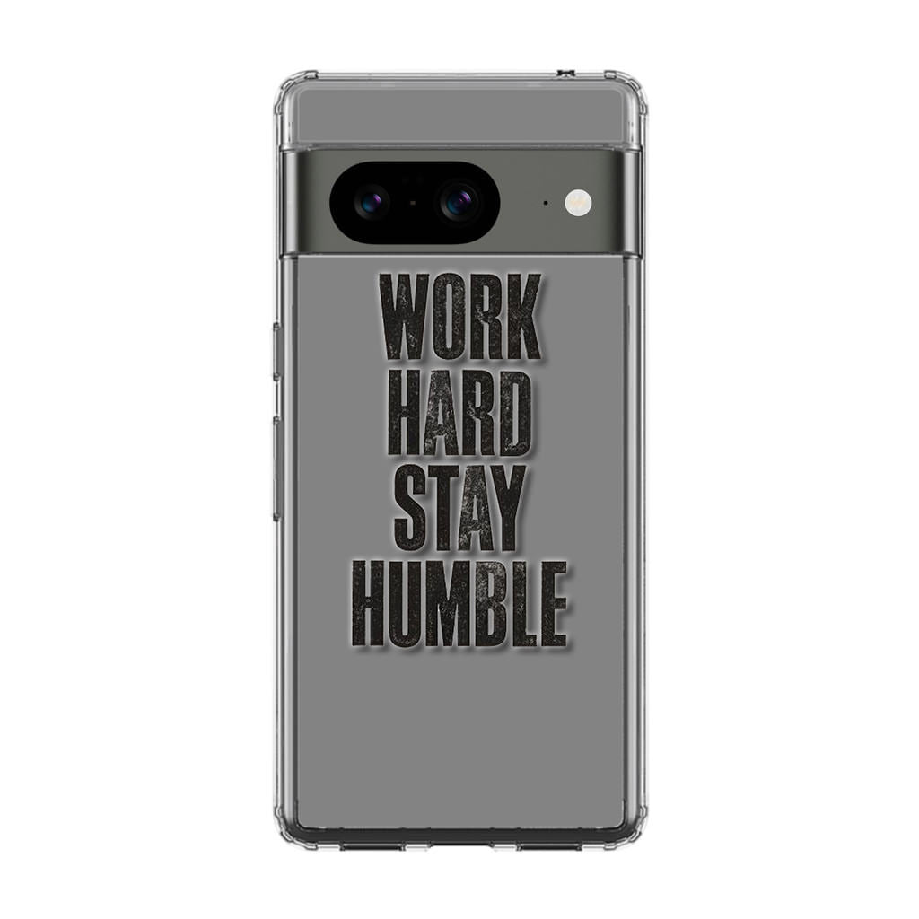 Work Hard Stay Humble Google Pixel 8 Case