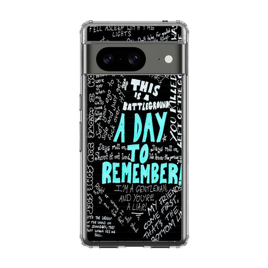 A Day To Remember Quote Google Pixel 8 Case