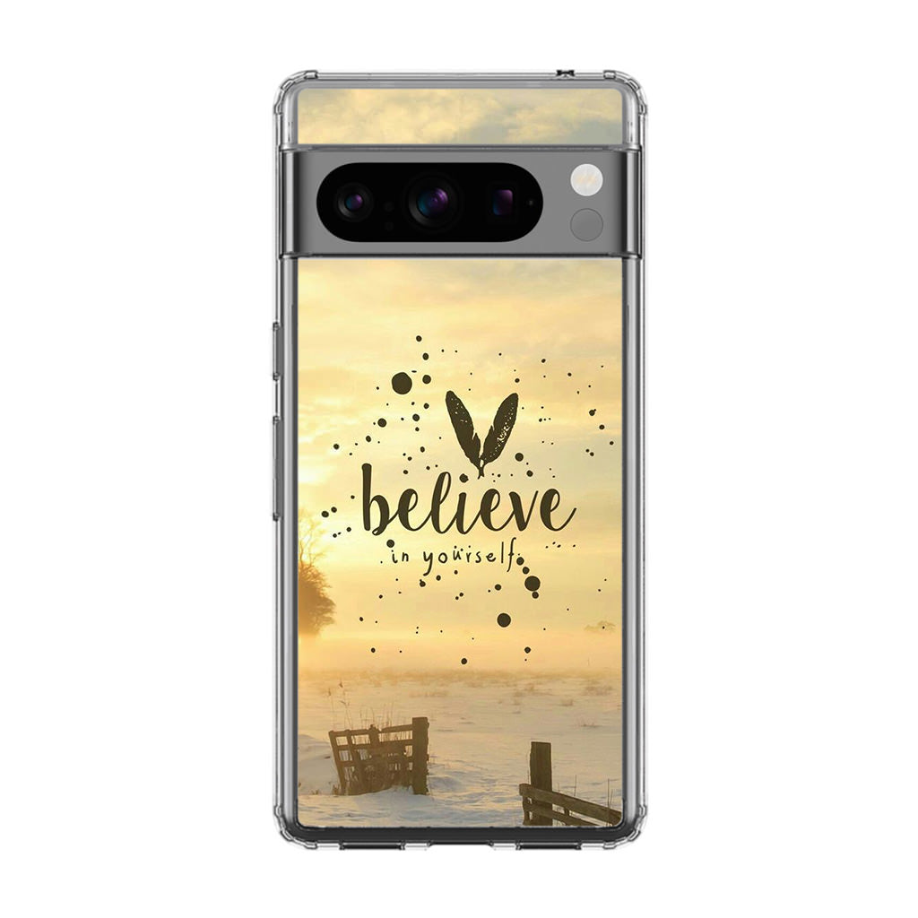 Believe in Yourself Google Pixel 8 Pro Case