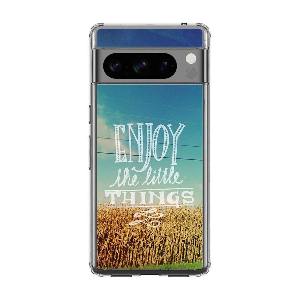 Enjoy The Little Things Google Pixel 8 Pro Case