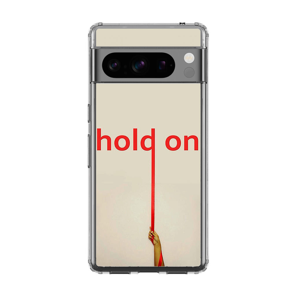 Hold On Google Pixel 8 Pro Case