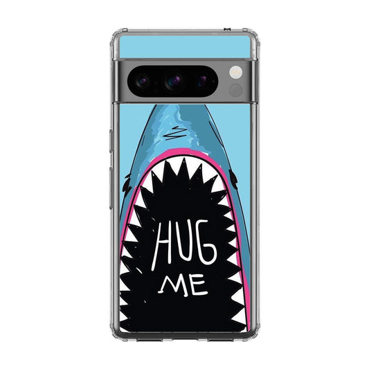 Hug Me Google Pixel 8 Pro Case