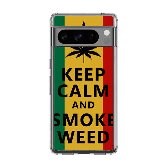 Keep Calm And Smoke Weed Google Pixel 8 Pro Case