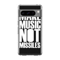 Make Music Not Missiles Google Pixel 8 Pro Case