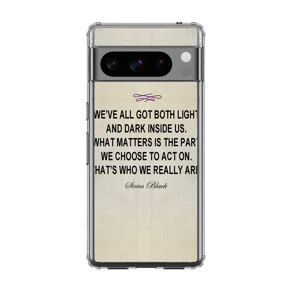 Sirius Black Quote Google Pixel 8 Pro Case