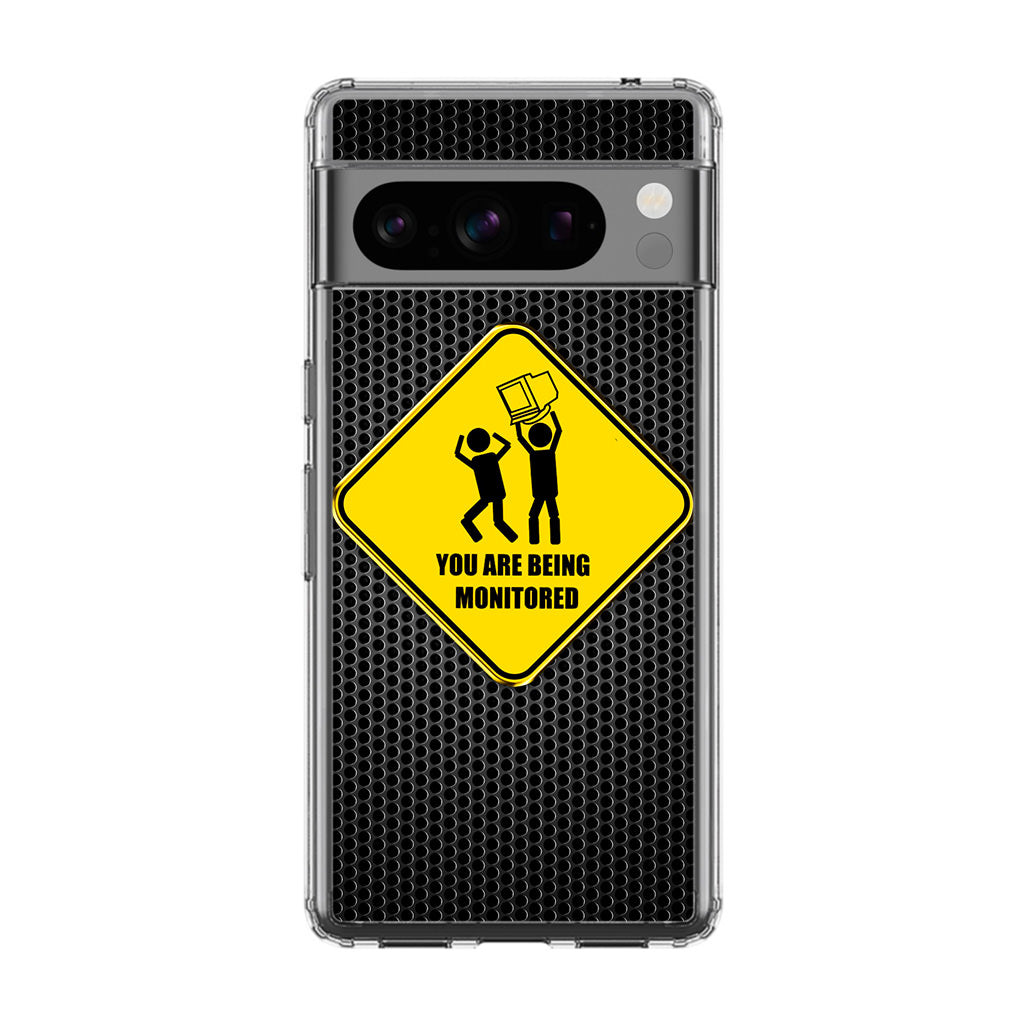 You Are Being Monitored Google Pixel 8 Pro Case