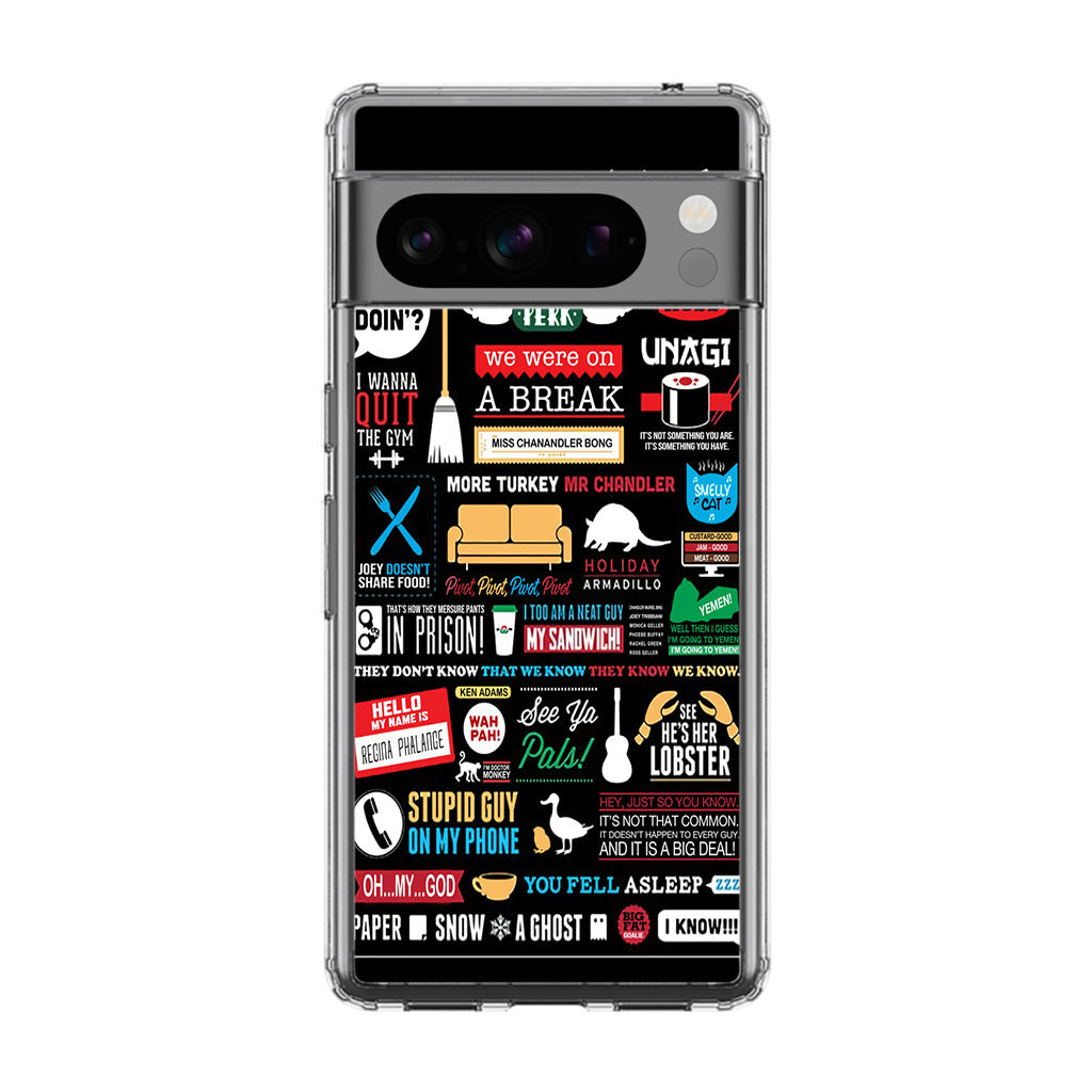 Friends TV Show Quotes Poster Google Pixel 8 Pro Case