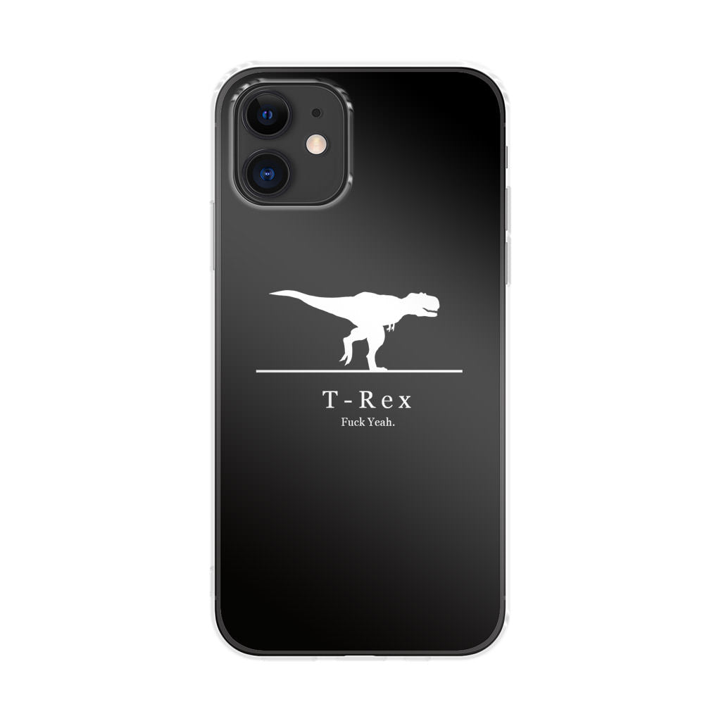 T-Rex Yeah iPhone 12 Case