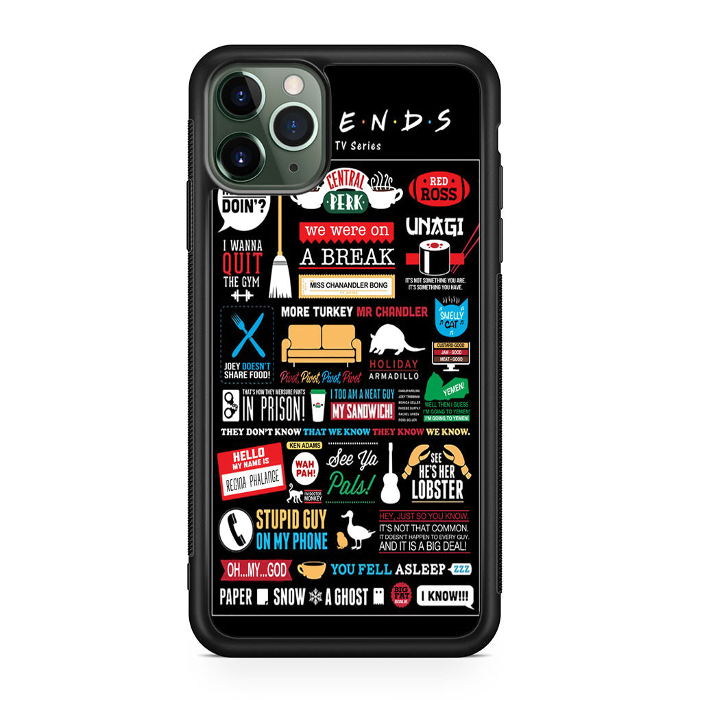 Friends TV Show Quotes Poster iPhone 11 Pro Max Case