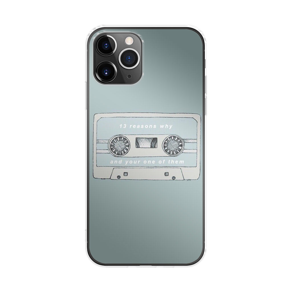 13 Reasons Why And Your One Of Them iPhone 11 Pro Case