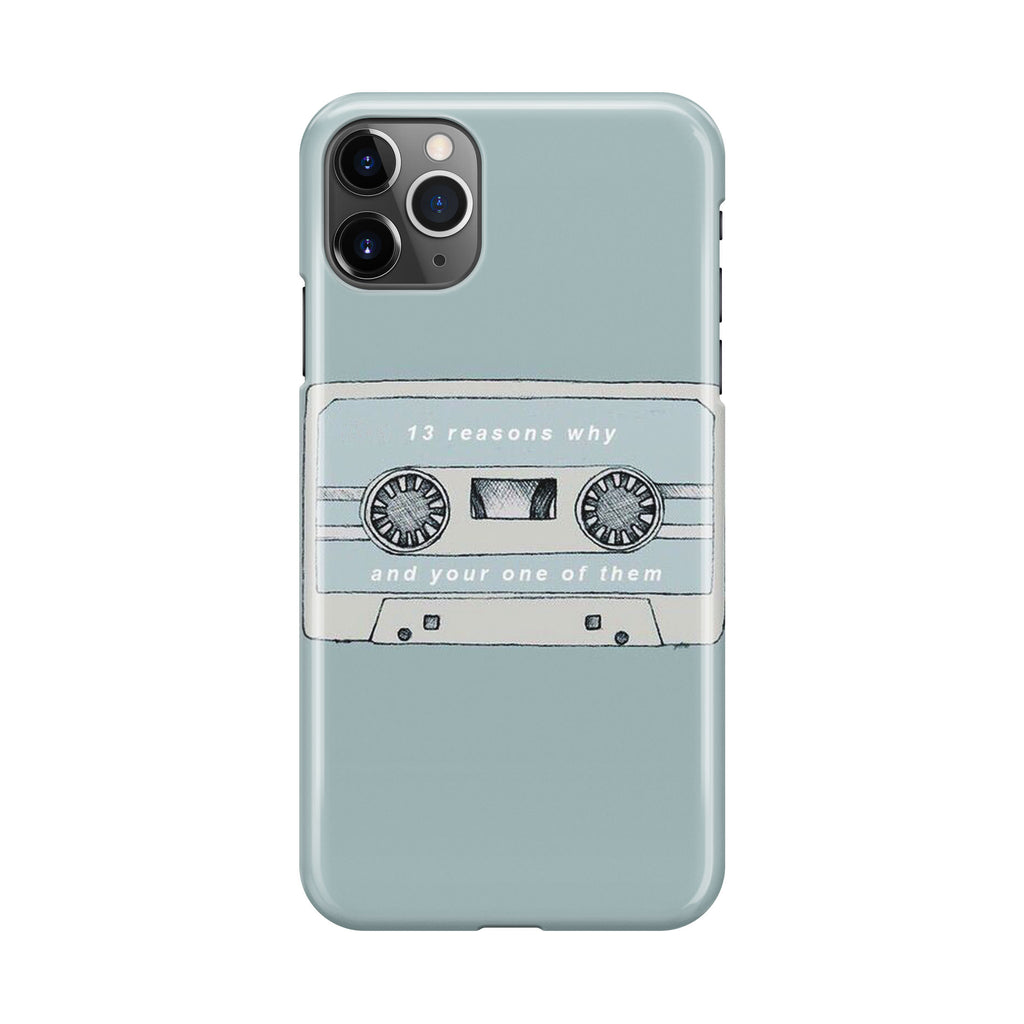 13 Reasons Why And Your One Of Them iPhone 11 Pro Max Case