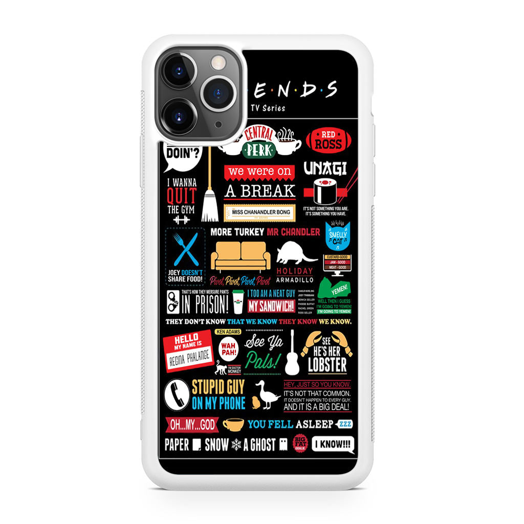 Friends TV Show Quotes Poster iPhone 11 Pro Max Case