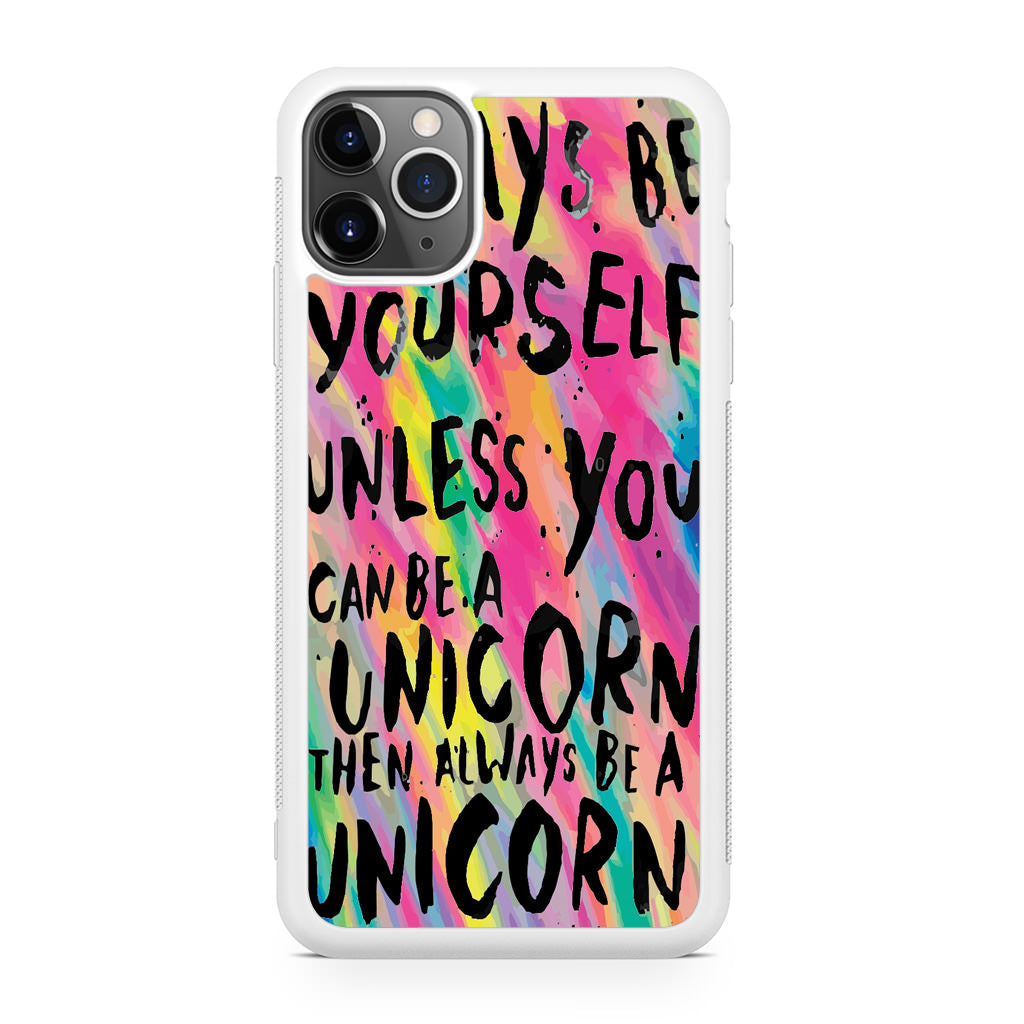 Rainbow Unicorn Quote iPhone 11 Pro Case