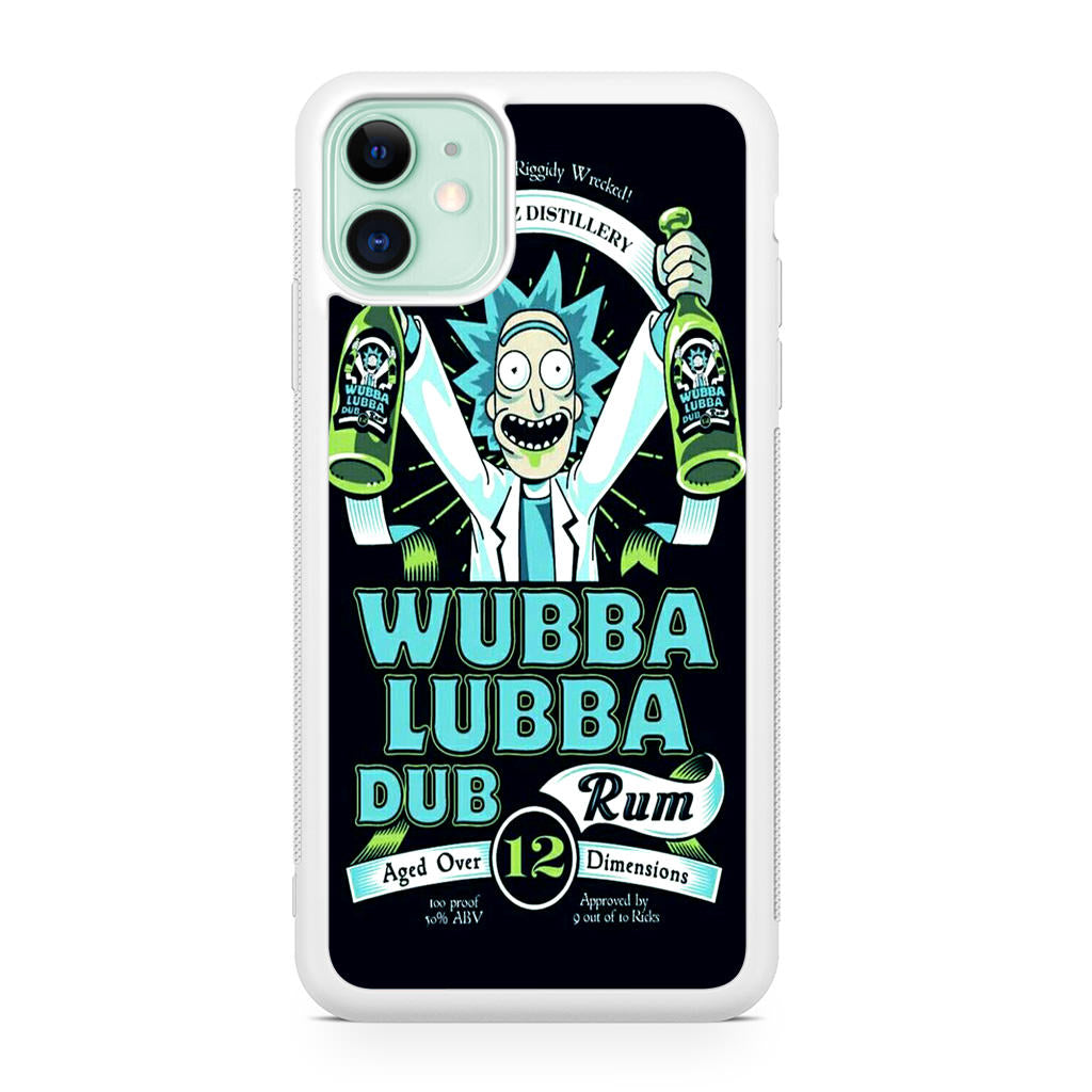 Wubba Lubba Dub Rum iPhone 11 Case