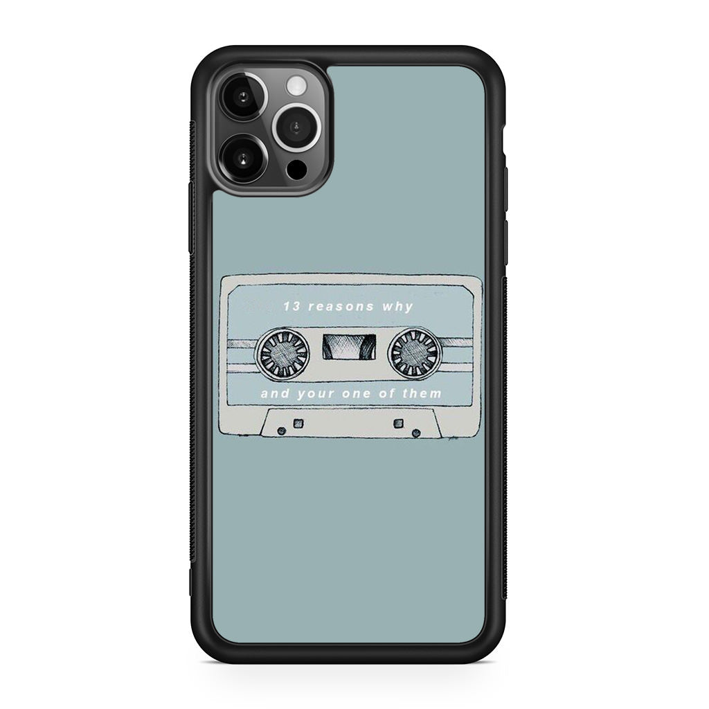 13 Reasons Why And Your One Of Them iPhone 12 Pro Case