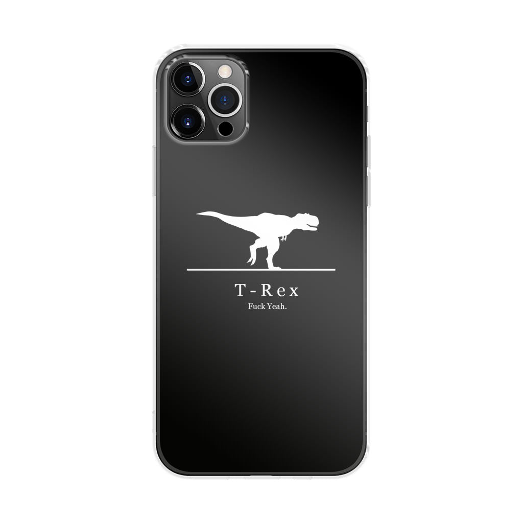 T-Rex Yeah iPhone 12 Pro Max Case