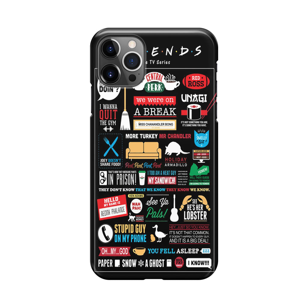 Friends TV Show Quotes Poster iPhone 12 Pro Max Case